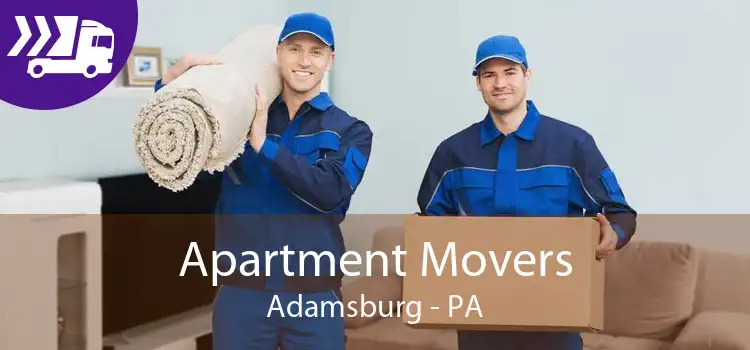 Apartment Movers Adamsburg - PA