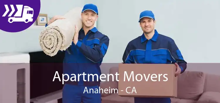 Apartment Movers Anaheim - CA