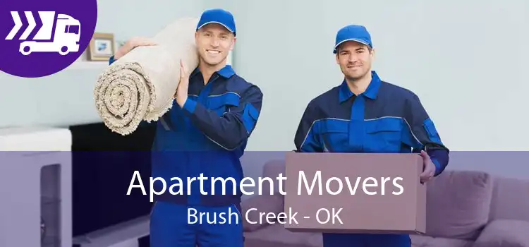 Apartment Movers Brush Creek - OK