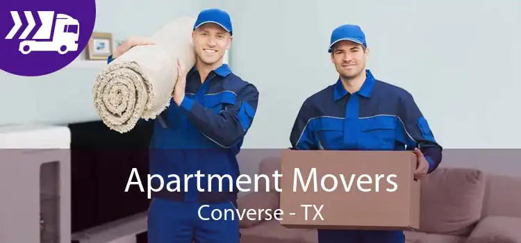 Apartment Movers Converse - TX