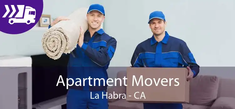 Apartment Movers La Habra - CA