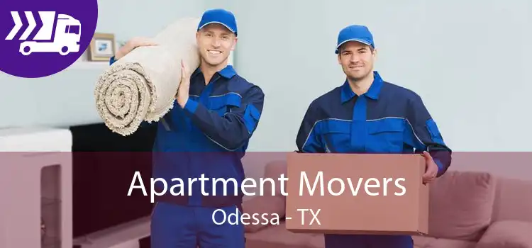Apartment Movers Odessa - TX