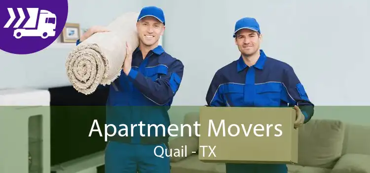 Apartment Movers Quail - TX
