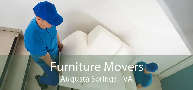 Furniture Movers Augusta Springs - VA