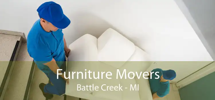 Furniture Movers Battle Creek - MI