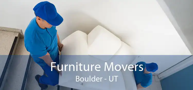 Furniture Movers Boulder - UT