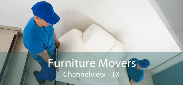 Furniture Movers Channelview - TX