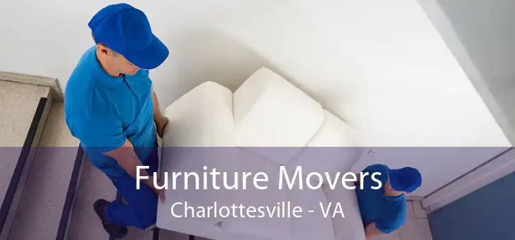 Furniture Movers Charlottesville - VA
