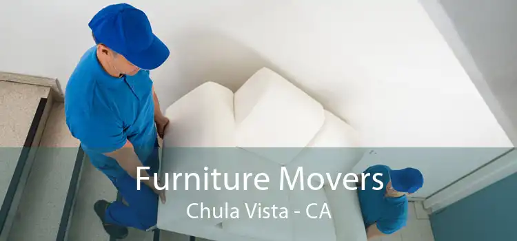Furniture Movers Chula Vista - CA