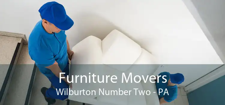 Furniture Movers Wilburton Number Two - PA