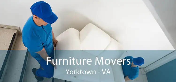 Furniture Movers Yorktown - VA