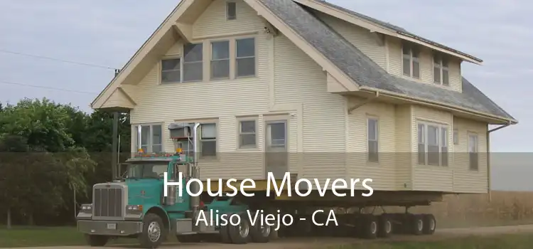 House Movers Aliso Viejo - CA