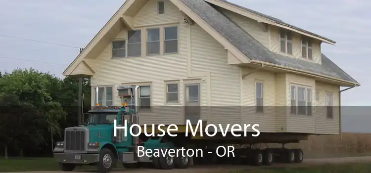 House Movers Beaverton - OR