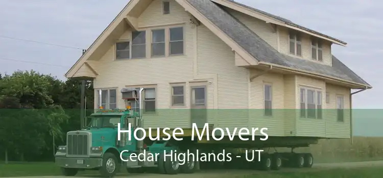 House Movers Cedar Highlands - UT