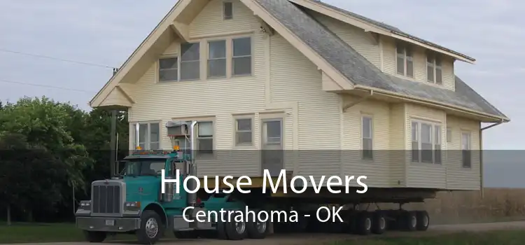 House Movers Centrahoma - OK