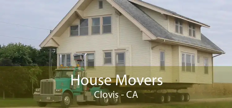 House Movers Clovis - CA