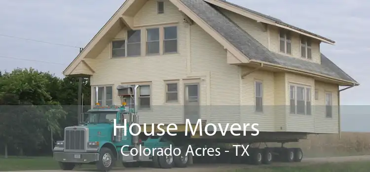House Movers Colorado Acres - TX