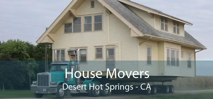 House Movers Desert Hot Springs - CA
