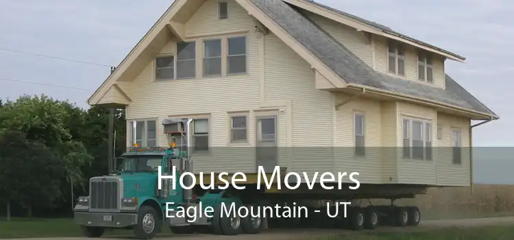 House Movers Eagle Mountain - UT