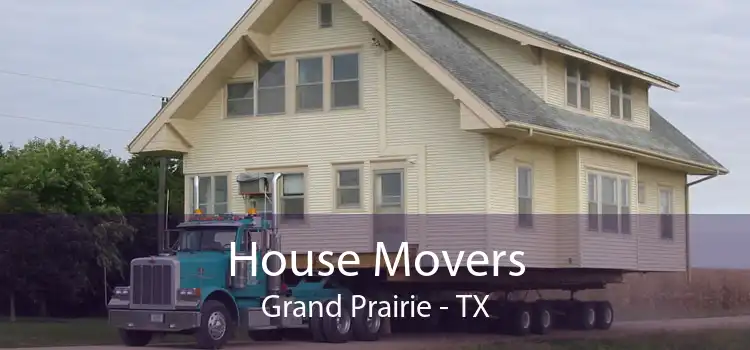 House Movers Grand Prairie - TX