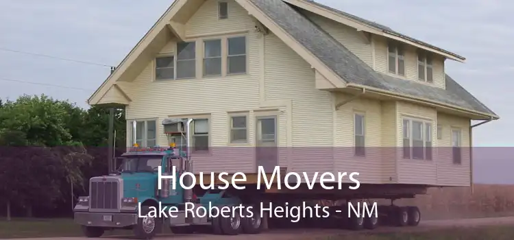 House Movers Lake Roberts Heights - NM