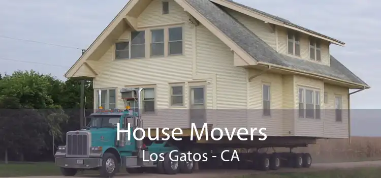 House Movers Los Gatos - CA