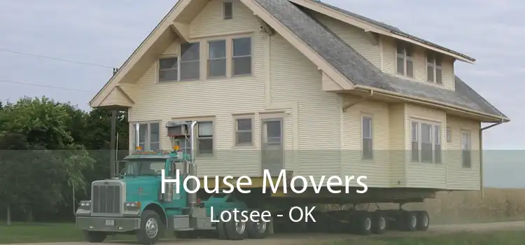 House Movers Lotsee - OK
