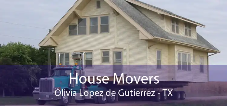 House Movers Olivia Lopez de Gutierrez - TX