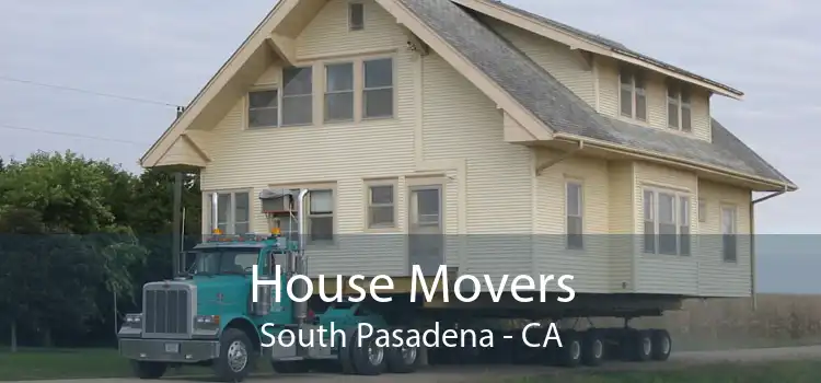 House Movers South Pasadena - CA