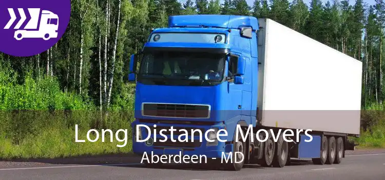 Long Distance Movers Aberdeen - MD