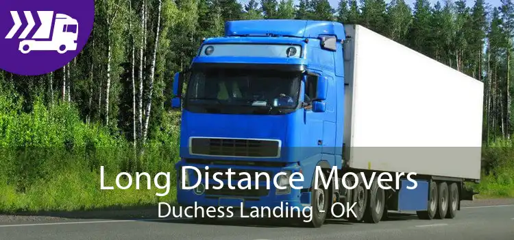 Long Distance Movers Duchess Landing - OK