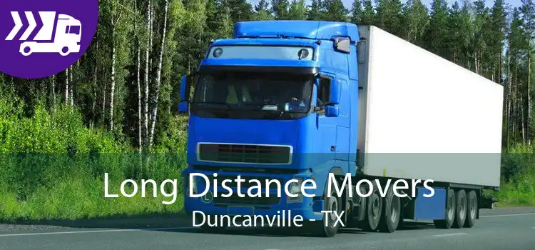 Long Distance Movers Duncanville - TX