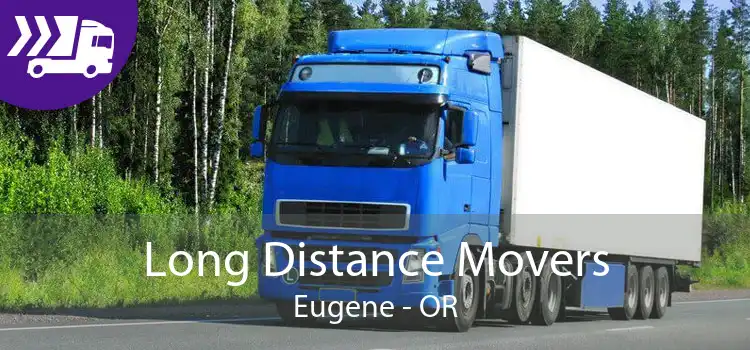 Long Distance Movers Eugene - OR
