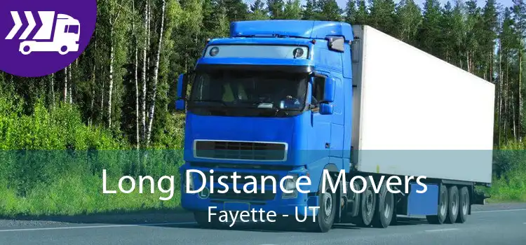 Long Distance Movers Fayette - UT