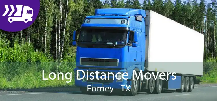 Long Distance Movers Forney - TX