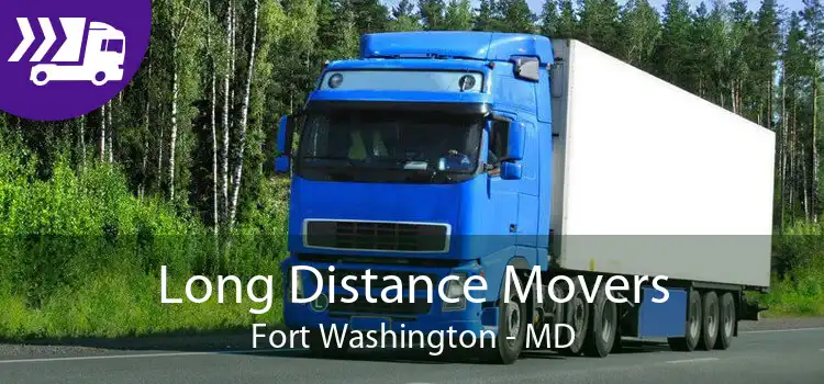 Long Distance Movers Fort Washington - MD