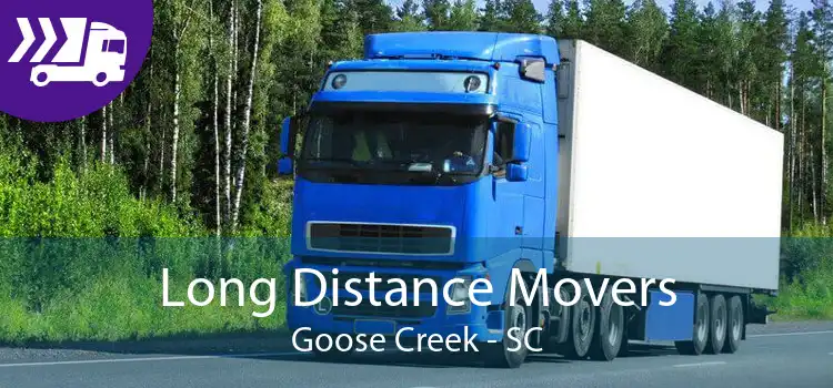Long Distance Movers Goose Creek - SC