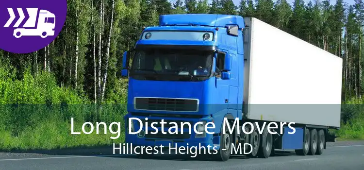 Long Distance Movers Hillcrest Heights - MD