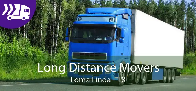 Long Distance Movers Loma Linda - TX