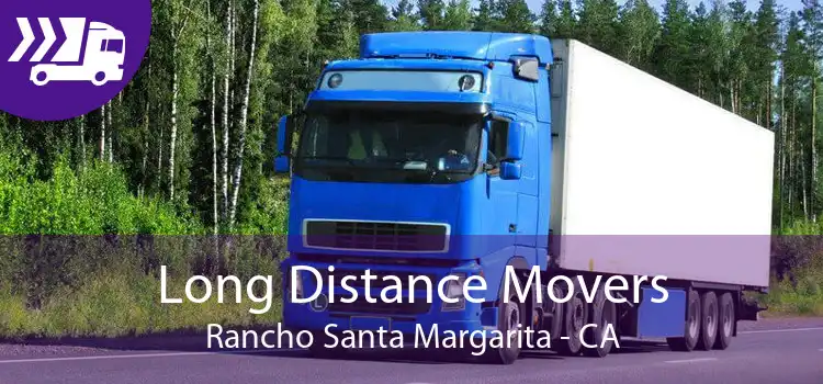 Long Distance Movers Rancho Santa Margarita - CA