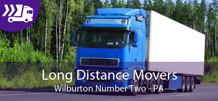Long Distance Movers Wilburton Number Two - PA