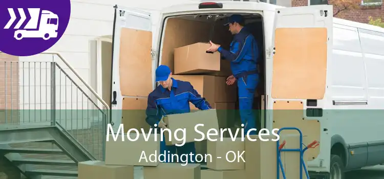 Moving Services Addington - OK