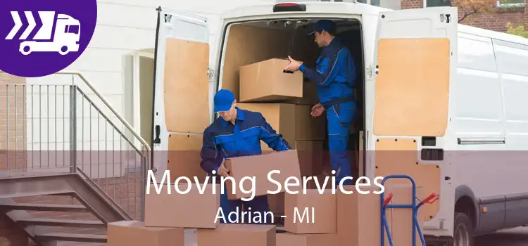 Moving Services Adrian - MI