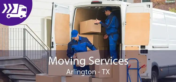 Moving Services Arlington - TX
