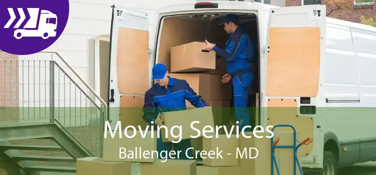 Moving Services Ballenger Creek - MD