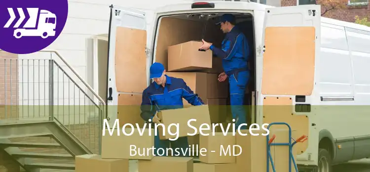 Moving Services Burtonsville - MD