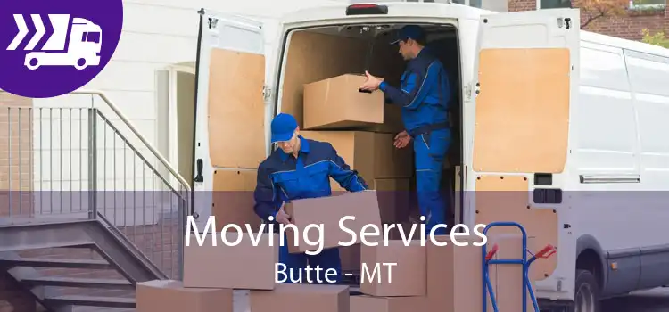 Moving Services Butte - MT
