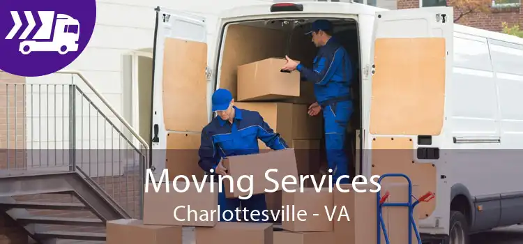 Moving Services Charlottesville - VA