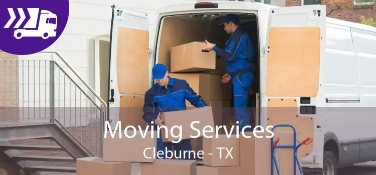 Moving Services Cleburne - TX