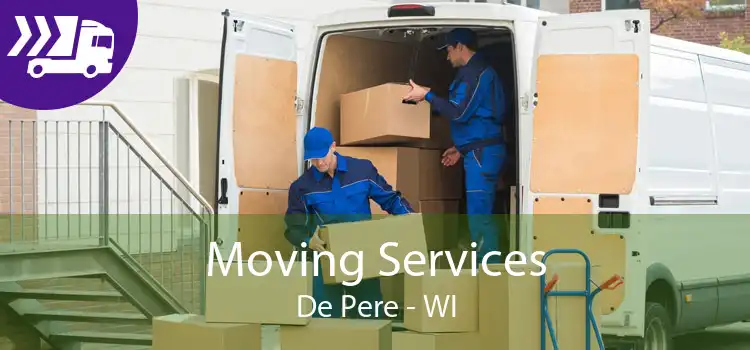 Moving Services De Pere - WI